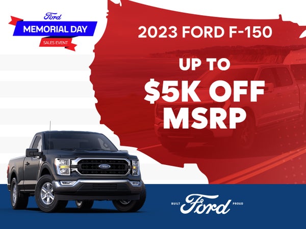 2023 Ford F-150
Up to 5,000 Off